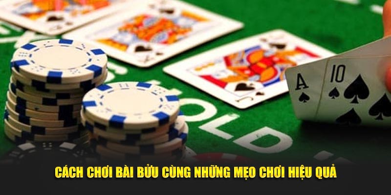 Cach-choi-bai-buu-cung-nhung-meo-choi-hieu-qua