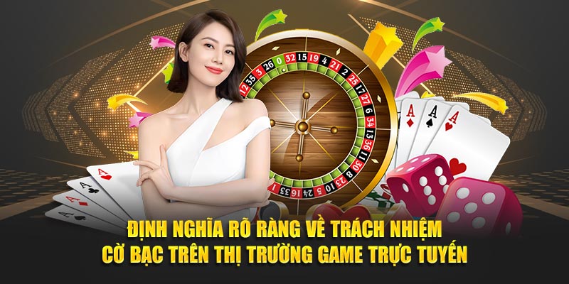 Dinh-nghia-ro-rang-ve-trach-nhiem-co-bac-tren-thi-truong-game-truc-tuyen