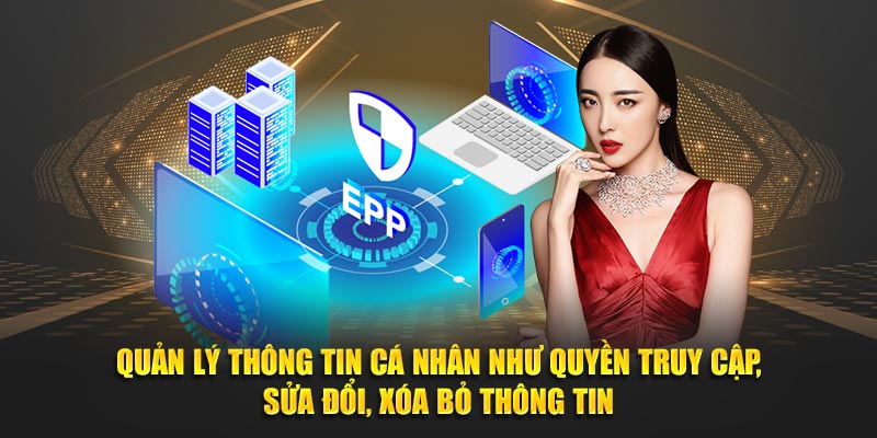 Quan-ly-thong-tin-ca-nhan-nhu-quyen-truy-cap-sua-doi-xoa-bo-thong-tin