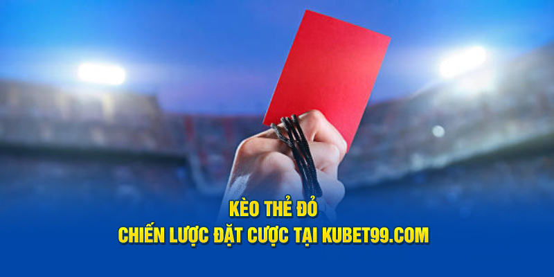 keo-the-do-chien-luoc-dat-cuoc-tai-hubet-com